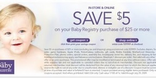 Babies R Us: New $5 off $25 Coupon!