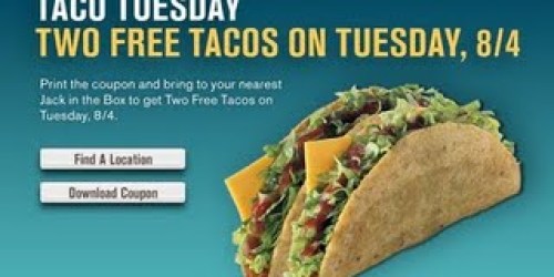 Jack in the Box; 2 FREE Tacos–8/4!