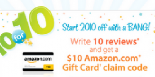 Earn a $10 Amazon Gift Card for 10 Reviews!