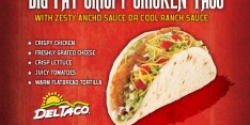 Del Taco: FREE Crispy Chicken Taco w/ Purchase!