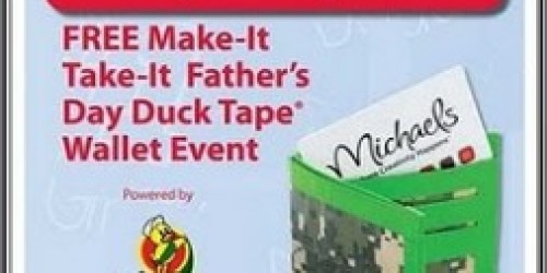 Michaels: FREE Father’s Day Wallet!