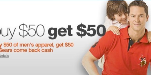 Sears: Spend $50 on Men Apparel, Get $50 Back!