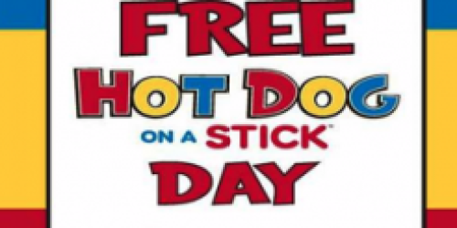 Reminder: FREE Hot Dog on a Stick Today!