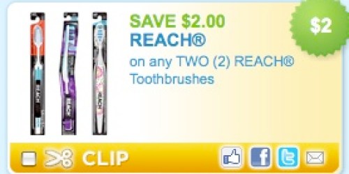 New Reach Coupon = FREE Toothbrushes!!