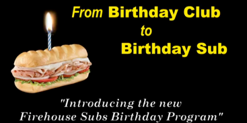 Firehouse Subs: FREE Sub on Your B-Day!