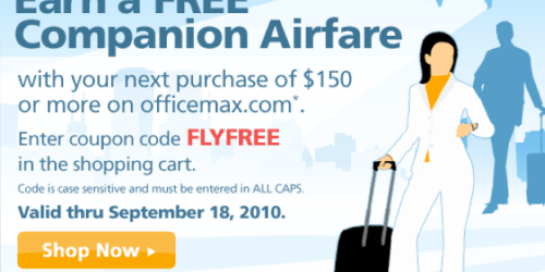 OfficeMax: FREE Companion Airfare with $150 Purchase + Deal Scenario!