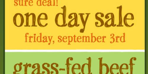 Whole Foods: Grass-Fed Beef Sale (9/3 Only)!