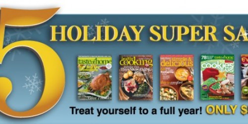 Taste of Home: Five Magazine 1 Year Subscriptions Only $5 Each