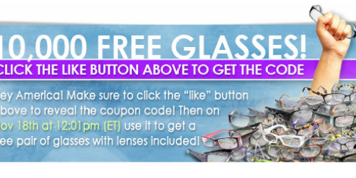 Reminder: FREE Glasses at 12:01 EST Today!