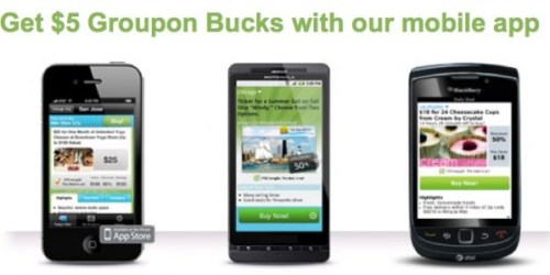 Groupon Mobile App = $5 in Free Groupon Bucks