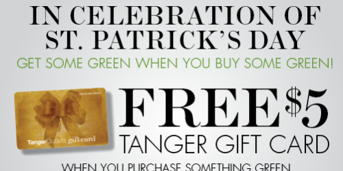Tanger Outlet: FREE $5 Gift Card with Any Green Purchase