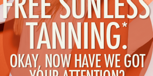 FREE Sunless Tanning through 4/30 ($30 Value!)