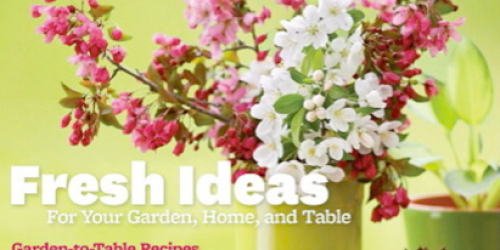 3 Year Better Homes and Gardens Magazine Subscription ONLY $9.99