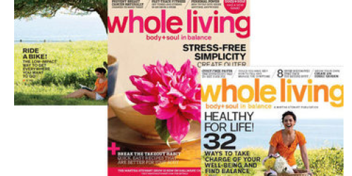 Whole Living Magazine Subscription Only $3.99
