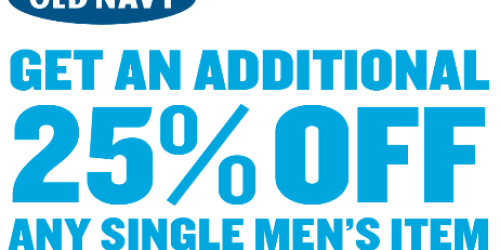 Old Navy: 25% Off Men's Item (6/10-6/19)