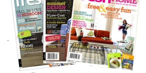 Fresh Home Magazine Subscription Only $3.99
