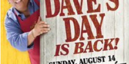 Famous Dave's: All Daves Eat FREE (8/14)