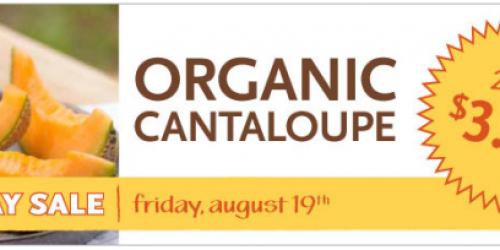 Whole Foods: Organic Cantalopes 2/$3 (8/19 Only)