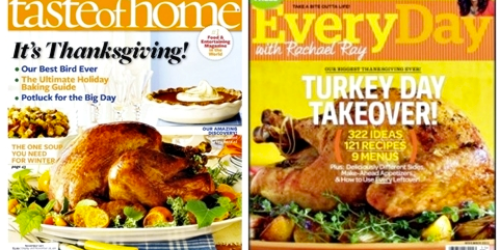 1 Year Subscription to Every Day with Rachel Ray AND Taste of Home Magazines Only $8