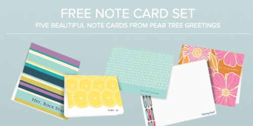 Pear Tree Greetings: *HOT!* 5 FREE Note Cards + FREE Shipping ($6.99 Value!)