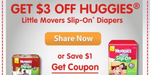 New $3/1 Huggies Little Movers Slip-On Diapers Coupon + Target Deal Scenario