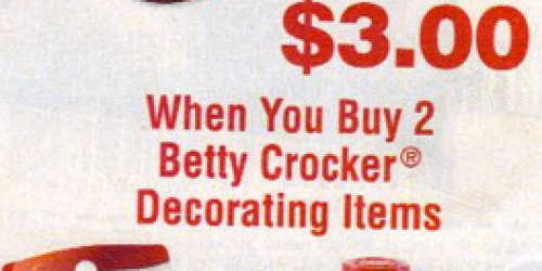 Rare $3/2 Betty Crocker Decorating Items Regional Coupon = FREE or Inexpensive Decorating Sprinkles