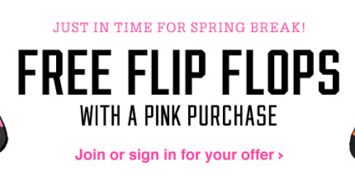 Victoria’s Secret: FREE Flip Flops With ANY PINK Purchase