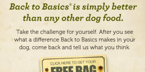 *HOT* FREE Back to Basics Dry Dog Food ($15.99 Value!) + FREE Shipping