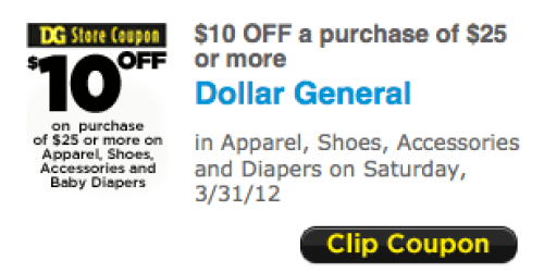 Dollar General: $10 off $25 Apparel, Shoes, Accessories & Diapers Coupon (Valid 3/31 Only)