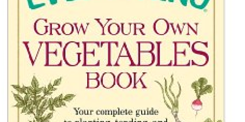 Amazon: The Everything Grow Your Own Vegetables Book (FREE Kindle Download)