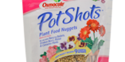 *HOT* 2 FREE Bags of Osmocote PotShots Plant Food Nuggets