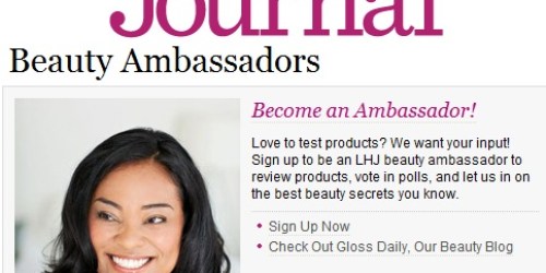 Ladies’ Home Journal Beauty Ambassadors: Sign up to Possibly Test & Review Products