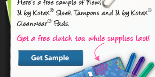 FREE U by Kotex Sleek Tampons, Cleanwear Pads, and Clutch (Still Available!)