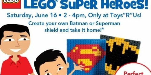 Toys R Us Lego Super Heroes Event: Kids Make A FREE Batman or Superman Lego Shield (6/16)