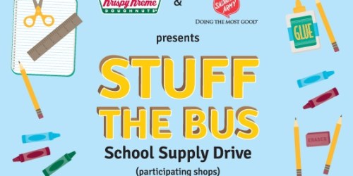 Stuff the Bus School Supply Drive = FREE Krispy Kreme Doughnuts for Donating School Supplies