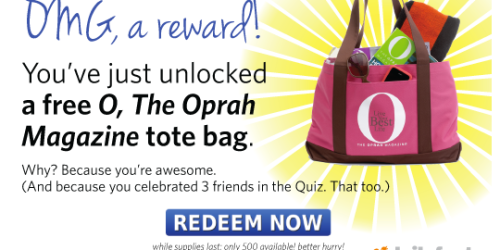 FREE O, The Oprah Magazine Tote Bag (1st 500!)