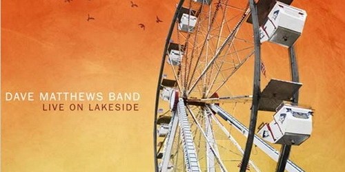 Google Play: FREE Dave Matthews Band Live On Lakeside Album Download