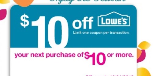 Lowe’s: *HOT* $10 Off a $10 Purchase Coupon