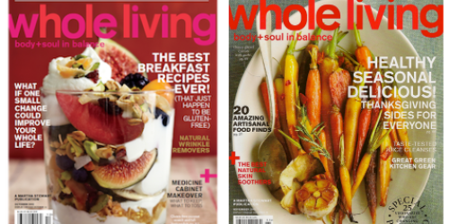 Whole Living Magazine Subscription Only $3.99