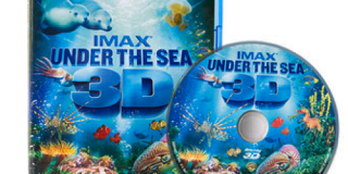 Groupon: *HOT* IMAX “Under the Sea 3D” Blu-Ray Movie Only $9 (Reg. $44.95!)