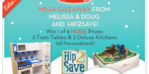 Don’t Forget! Enter the Hip2Save/Melissa & Doug Mega Giveaway – 3 Readers Win Train Table and 3 Readers Win Deluxe Kitchen (Ends Tuesday!)