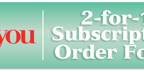 Two 1 Year Subscriptions to All You Magazine Only $9.98 Each (Each Issue Includes Coupons + More!)