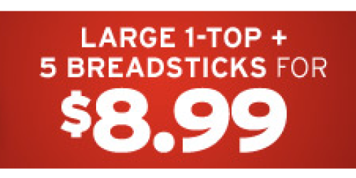 Pizza Hut: Large 1-Topping Pizza + 5 Breadsticks Only $8.99 (Online Orders Only)