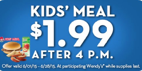 Wendy’s: Kids’ Meals Only $1.99 Each After 4PM