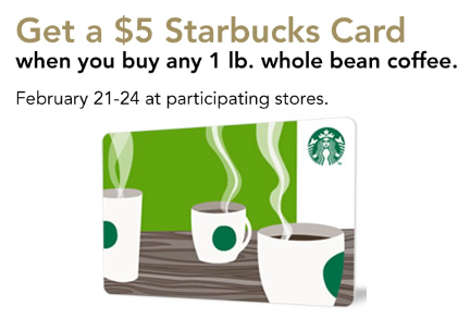 Starbucks: FREE $5 Starbucks Gift Card w/ 1 Pound Whole Bean Coffee Purchase  (2/21-2/24)