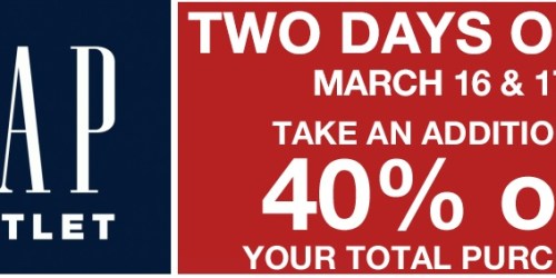 GAP Outlet: 40% Off Your Entire Purchase 3/16 & 3/17 (With Coupon)