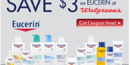 High Value $3/1 Eucerin Coupon (Still Available!) + Upcoming Rite Aid Deal