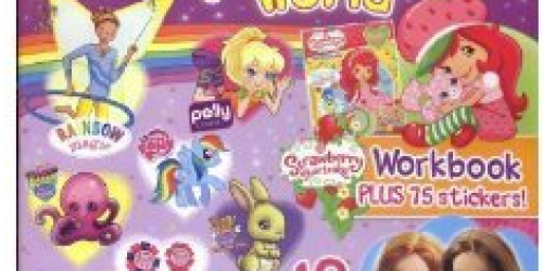 Sparkle World Magazine Only $12.99/Year (Features My Little Pony, Strawberry Shortcake + More)