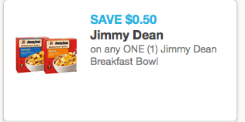 New Jimmy Dean Coupons: Save on Breakfast Bowls, Sausage Crumbles and Fresh Roll Sausage