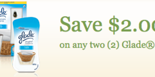 High Value $2/2 ANY Glade Products Coupon (No Exclusions!) = 2 FREE Sprays at Various Stores